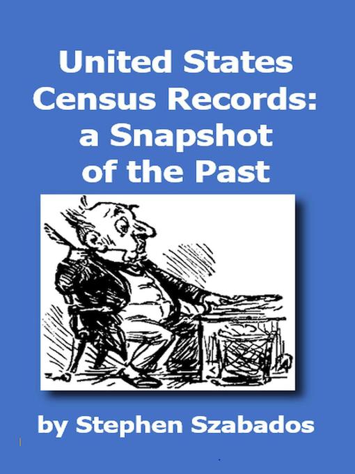 Title details for United States Census Records by Stephen Szabados - Available